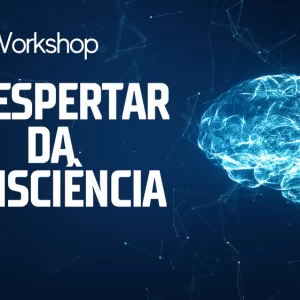 Workshop "O Despertar da Consciência"