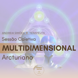 Sessão Coletiva de Cura Multidimensional Arcturiana